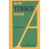 ALTIN / TÜRKÇE SÖZLÜK LİSE