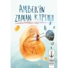 AMBERİN ZAMAN KAPSÜLÜ
