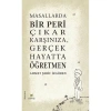 MASALLARDA BİR PERİ ÇIKAR KARŞINIZA GERÇEK HAYATTA ÖĞRETMEN (ciltli)