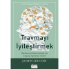 TRAVMAYI İYİLEŞTİRMEK