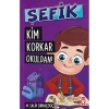 ŞEFİK 5 KİM KORKAR OKULDAN