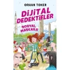 DİJİTAL DEDEKTİFLER 3 - SOSYAL MAKARA