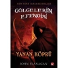 GÖLGELERİN EFENDİSİ 2 - YANAN KÖPRÜ