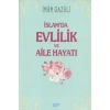 İSLAMDA EVLİLİK VE AİLE HAYATI