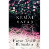 HAYAT TESELLİ BULMAKTIR