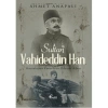 SULTAN VAHİDEDDİN HAN