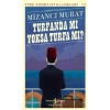TURFANDA MI YOKSA TURFA MI?