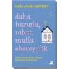 DAHA HUZURLU,RAHAT,MUTLU EBEVEYNLİK