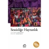 SESSİZLİĞE HAYRANLIK
