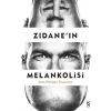 ZIDANEIN MELANKOLİSİ
