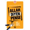 ALLAH DİYEN PENSE