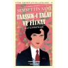 TAAŞŞUKI TALAT VE FİTNAT - GÜNÜMÜZ TÜRKÇESİ