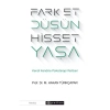 FARK ET, DÜŞÜN, HİSSET, YAŞA KENDİ KENDİNE PSİKOTERAPİ REHBERİ