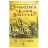 OSMANLININ KALBİNİ BEKLEYENLER