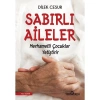 SABIRLI AİLELER MERHAMETLİ ÇOCUKLAR YETİŞTİRİR