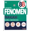 FENOMEN 8. SINIF PARAGRAF B SORU BANKASI