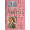 KANAAT AÇIKLAMALI BÜYÜK TARİH ATLASI