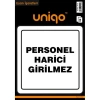 CREA UNIQO UYARI ETİKETİ - PERSONEL HARİCİ GİRİLMEZ 2Lİ  1410