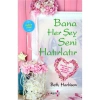 BANA HER ŞEY SENİ HATIRLATIR