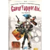 GAVUR YAPIYOR ABİ