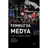 15 TEMMUZ DA MEDYA ; DARBE DİRENİŞİN MECRASI