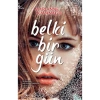BELKİ BİR GÜN