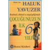 ÇOCUĞUNUZUN İLK 6 YILI