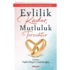 EVLİLİK KADER, MUTLULUK TERCİHTİR