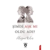 ŞİMDİ AŞK MI OLDU ADI ?