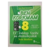ATA 8. SINIF BEN KORKMAM T.C İNKILAP TARİHİ VE ATATÜRKÇÜLÜK SORU BANKASI
