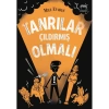 TANRILAR ÇILDIRMIŞ OLMALI
