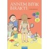 ANNEM BIYIK BIRAKTI
