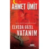 ELVEDA GÜZEL VATANIM