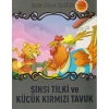 SİNSİ TİLKİ VE KÜÇÜK KIRMIZI TAVUK - SEÇME DÜNYA MASALLARI