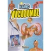 İLGİNÇ BİLGİLER SERİSİ - İLGİNÇ VÜCUDUMUZ