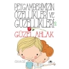 PEYGAMBERİMİZİN ÖZELLİKLERİ VE GÜZELLİKLERİ 2 - GÜZEL AHLAK