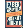 EZBERE YAŞAYANLAR