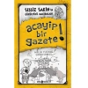 SESSİZ SAKİNİN GÜRÜLTÜLÜ MACERALARI 3 ACAYİP BİR GAZETE