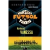 VAHŞİLER FUTBOL TAKIMI-3 KORKUSUZ VANESSA