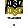 YOLLARIN SONU