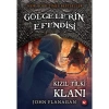 GÖLGELERİN EFENDİSİ 13 KIZIL TİLKİ KLANI