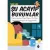 ACAYİP ŞEYLER DİZİSİ : ŞU ACAYİP BURUNLAR