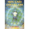 IŞIN ÇAĞI ÇOCUKLARI