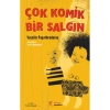 ÇOK KOMİK BİR SALGIN
