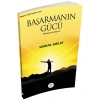 KİŞİSEL GELİŞİM SERİSİ - BAŞARMANIN GÜCÜ