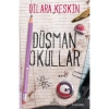 DÜŞMAN OKULLAR