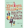 YENİ NESİL VELİLERİN İÇİN HAYATTA KALMA REHBERİ