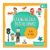 ETKİNLİKLERLE DEĞERLERİMİZ - SEVGİ VE SAYGI