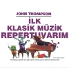 JOHN THOMPSON İLK KLASİK MÜZİK REPERTUVARIM