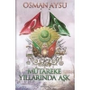 MÜTAREKE YILLARINDA AŞK CİLTLİ